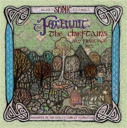 Bear's Sonic Journals: The Foxhunt, The Chieftains, San Francisco 1973 & 1976