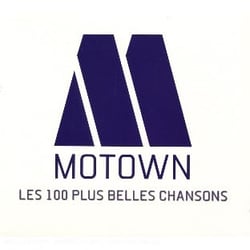 Motown : Les 100 Plus Belles Chansons