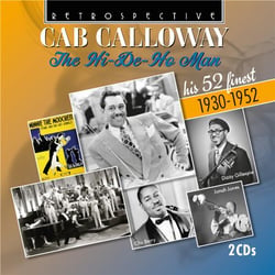 Cab Calloway & The Hi-De-Ho-Man: His 52 Finest - 1930-1952