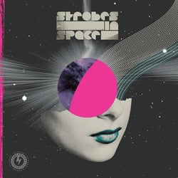 Strobes In Space - Indie Sleaze Nu Rave And Future Disco 2000 2009 - édition limitée colorée