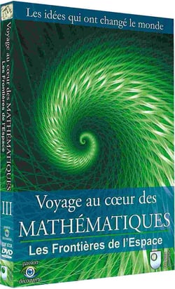 Voyage au coeur des Mathématiques - Vol. 3 : Les frontières de l'espace