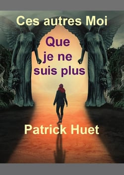 Ces Autres Moi que je ne suis plus