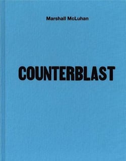 Marshall mcluhan counterblast 1954 fac simile