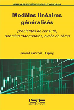 Modèles linéaires généralisés : Problèmes de censure, données manquantes, excès de zéros