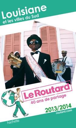 Guide du routard - louisiane et les villes du sud (édition 2013)
