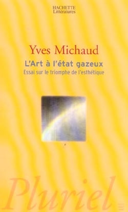 L'art à l'état gazeux - essai sur le triomphe de l'esthétique