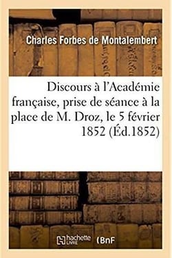 Discours à l'Académie française, en venant prendre séance à la place de M. Droz le 5 février 1852
