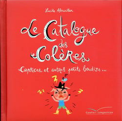 Le catalogue des colères, caprices et autres petits boudins...