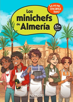¡a mí me encanta leer! : los minichefs de Almeria - livre élève - A1+