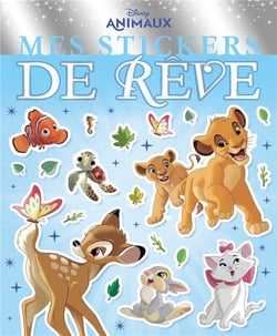 DISNEY ANIMAUX - Mes Stickers de Rêve