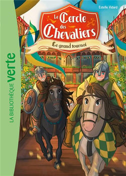 Le Cercle des chevaliers Tome 2 : Le grand tournoi