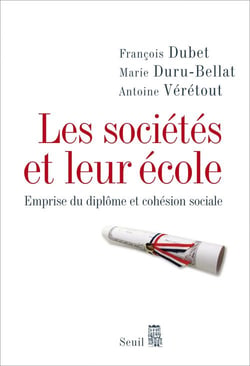 Les sociétés et leur école - emprise du diplôme et cohésion sociale