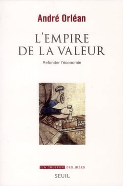 L'empire de la valeur - refonder l'économie