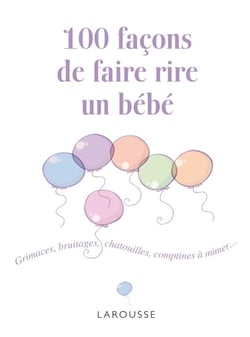 100 façons de faire rire son bébé