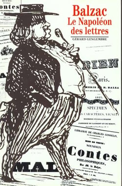 Balzac : Le Napoléon des Lettres