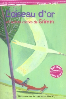L'oiseau d'or et autres contes de grimm