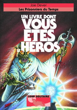 Loup solitaire Tome 11 : les prisonniers du temps