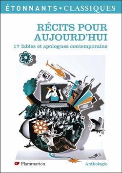 Récits pour aujourd'hui : 17 fables et apologues contemporains
