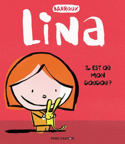 Lina Tome 1 : il est où mon doudou ?