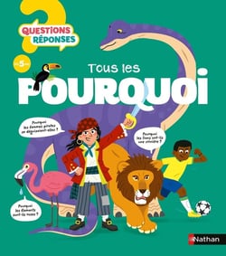 Questions réponses 5+ : Tous les pourquoi
