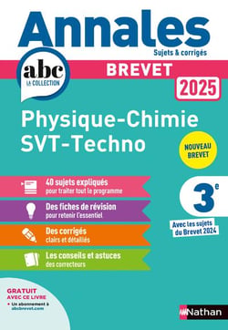 Annales ABC du brevet - sujets & corrigés : Physique-Chimie, SVT, Techno - 3e (édition 2025)