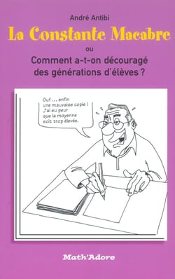 La constante macabre ou comment a-t-on découragé des générations d'élèves