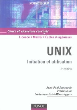 Unix - 3ème édition - Initiation et utilisation