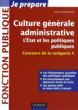 Je prépare - culture générale administrative - l'etat et les politiques publiques - concours catégorie a