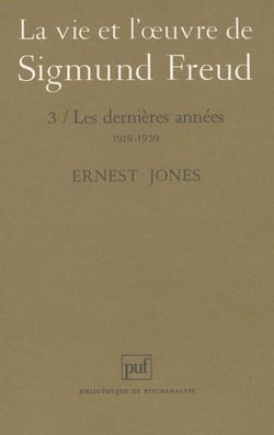 La vie et l'oeuvre de Sigmund Freud. Tome 3