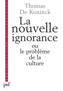 La nouvelle ignorance et le problème de la culture
