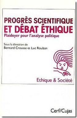 Progrès scientifique et débat éthique