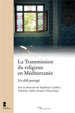 La transmission du religieux en mediterranee