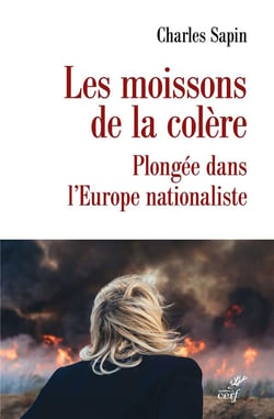 Les moissons de la colère : Plongée dans l'Europe nationaliste