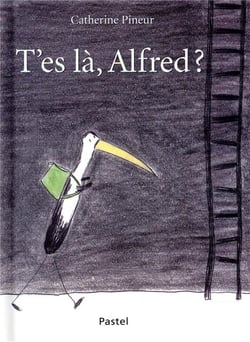 T'es là, Alfred?