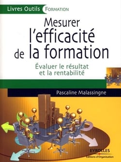 Mesurer l'efficacité de la formation - évaluer le résultat et la rentabilité
