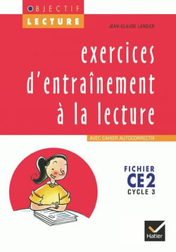 OBJECTIF LECTURE : Objectif Lecture - Exercices d'entraînement à la lecture CE2