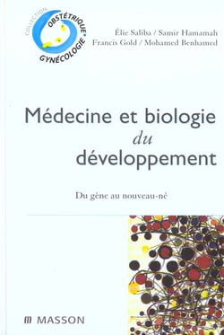 Medecine et biologie du developpement - du gene au nouveau-ne