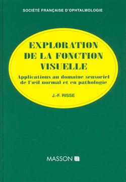 Exploration de la fonction visuelle - applications au domaine sensoriel . l'oeil normal et en pathologie