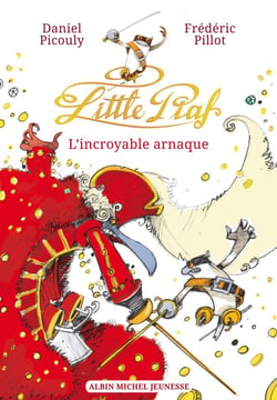 Little piaf Tome 2 - l'incroyable arnaque