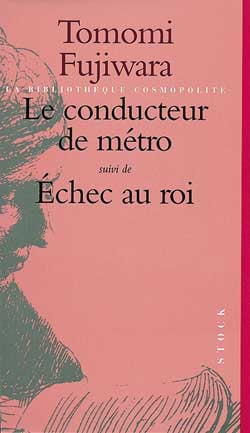 Le conducteur de metro, suivi de echec au roi