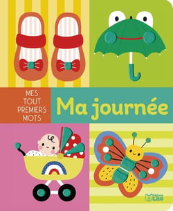 Mes tout premiers mots : Ma journée