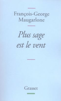 Plus sage est le vent