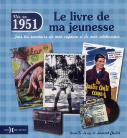 Le Livre De Ma Jeunesse : Nés En 1951