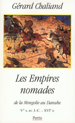 Les empires nomades - de la Mongolie au Danube - V siècle avant J-C, XVI siècle