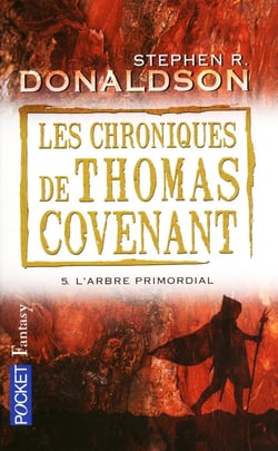 Les chroniques de Thomas Covenant Tome 5 - l'arbre primordial