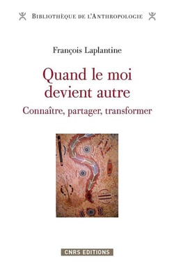 Quand le moi devient autre - connaître, partager, transformer
