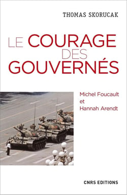 Le courage des gouvernés - Michel Foucault et Hannah Arendt