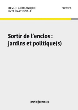 Revue germanique internationale n.38 : Jardins et politiques : Histoires, expériences et perspectives f