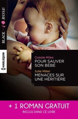 Pour sauver son bébé - menaces sur une héritière - un étrange mariage