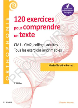 120 exercices pour comprendre un texte - cm1-cm2, collège, adultes - tous les exercices imprimables
